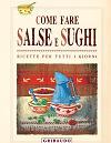 Come fare salse e sughi Come fare salse e sughi