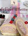 Delizie a fette